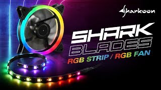 Sharkoon SHARK Blades RGB Fan amp Strip [upl. by Enyallij510]