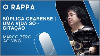 O Rappa  Suplica Cearense  Uma Vida Só  Citação Marco Zero Ao Vivo [upl. by Akeemahs939]