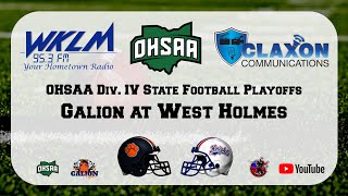 Galion at West Holmes  OHSAA Div IV State Playoff Football from WKLM 953 FM [upl. by Australia]