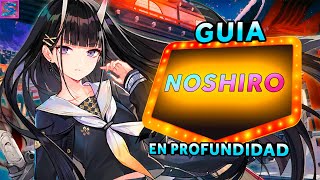 2 Guía en Profundidad de Noshiro  Azur Lane Español [upl. by Enyawal155]