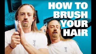 How To Brush Your Hair  For Men [upl. by Dyolf]