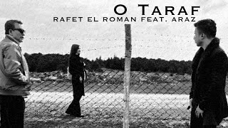 Rafet El Roman feat Araz  O Taraf [upl. by Ydniw]