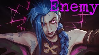 Enemy  Imagine Dragons  jinx  Arcane AMV [upl. by Serafine742]