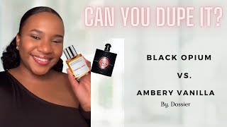 Review of the Dossier Dupe for Black Opium  Black Opium vs Ambery Vanilla  Can you dupe it [upl. by Elreath]