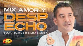 Juan Carlos Zarabanda  Mix Amor Y Despecho Audio Oficiales [upl. by Ainniz]