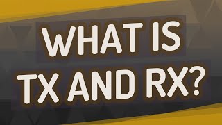 What is Tx and Rx [upl. by Ahseinat]