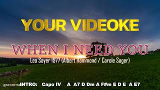 VIDEOKE  WHEN I NEED YOU by Leo Sayer with CHORDS AND LYRICS [upl. by Annayad196]