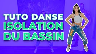 APPRENDRE À DANSER COMMENT FAIRE UNE ISOLATION DU BASSIN  TUTO DANSE [upl. by Quentin]