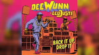 DeeWunn  BACK iT UP DROP iT  Official Lyric Video  Prod Leo Justi [upl. by Ydur526]