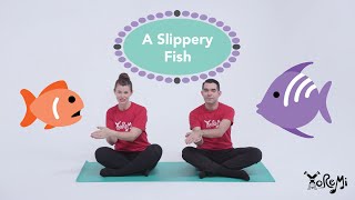 Slippery Fish Childrens Music  Kids Music Yoga and Mindfulness with Yo Re Mi [upl. by Swanhildas]