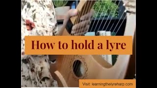 How to hold a lyre  Tips for use on modern diatonic lyre harps [upl. by Fablan446]