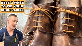 BEST 3 WAYS TO TIE YOUR SHOE LACES  How to tie the PARISIAN amp BERLUTI Knot EASY TUTORIAL [upl. by Hgielrebmik]