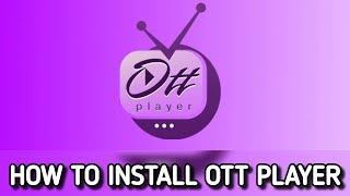 How to download  Install Ottplayer on Firestick or Android TV [upl. by Hawkie225]