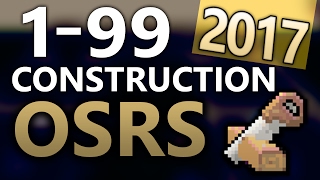 OSRS Ultimate 199 Construction Guide FastestCheapest Methods [upl. by Eyahs850]