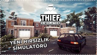 YENİ HIRSIZLIK SİMÜLATÖRÜ  Thief Simulator İLK BAKIŞ [upl. by Barabbas]