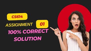 CS614 Assignment no01 fall 2024 100 correct solution [upl. by Tillo]