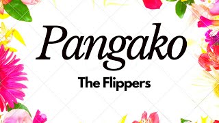 Pangako  The Flippers  Lyrics [upl. by Ayanaj932]