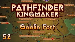 Pathfinder Kingmaker  Ep52  Goblin Fort [upl. by Adarbil]