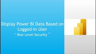 How to Display Power BI Data Based on Logged In User  Row Level Security [upl. by Amethyst]