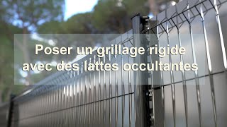 POSER un GRILLAGE RIGIDE avec des LATTES OCCULTANTES [upl. by Christoper]