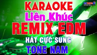 LK Karaoke Remix EDM Tone Nam Cực Bốc Hát Cực Đã  Karaoke LK Nhạc Sống Remix  Karaoke Đại Nghiệp [upl. by Assiralc]