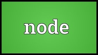 Node Meaning [upl. by Lathan]