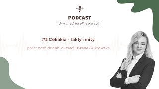 3 Celiakia – fakty i mity prof dr hab n med Bożena Cukrowska [upl. by Jemine]