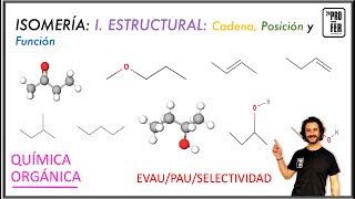 Isómeros estructurales Isómeros de cadena de posición y función Examen EVAU PAU SELECTIVIDAD [upl. by Natsrik296]