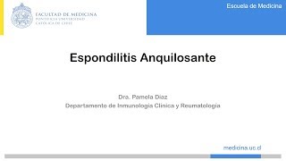 Espondilitis Anquilosante  Reumatología UC [upl. by Ylera]