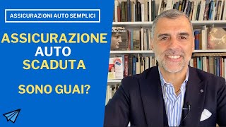 Assicurazione auto scaduta cosa fare e cosa si rischia [upl. by Attecnoc]