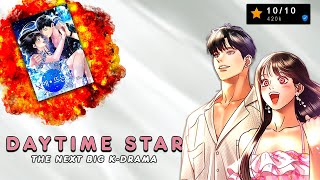 The Next Big Kdrama  Daytime Star Manhwa Recap [upl. by Suicul]