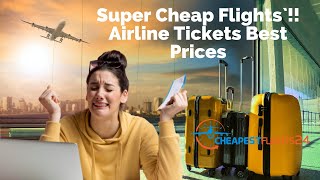 Cheap Flights Cheapest Flights Best Airline Tickets Prices Fly Cheap Flight to Anywhere Airfare [upl. by Ecniuq]