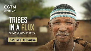 Tribes in a Flux San Tribe in Botswana [upl. by Tselec70]