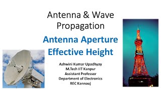 Lec 34 Antenna Aperture and Effective Height [upl. by Oxley]