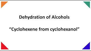 Dehydration of Alcohols quot cyclohexene from cyclohexanolquot [upl. by Rena510]