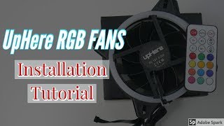 Uphere RGB Fans Installation Tutorial [upl. by Hselin]