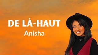 Anisha  De làhaut Paroles  Star academy [upl. by Rebmyk]