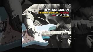 La Mississippi  Reserva especial Full Album [upl. by Lleraj304]