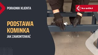 Jak zamontować podstawę kominka KRATKI [upl. by Aisyla835]