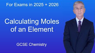 GCSE Chemistry Revision quotCalculating Moles of an Elementquot [upl. by Nylrebma]