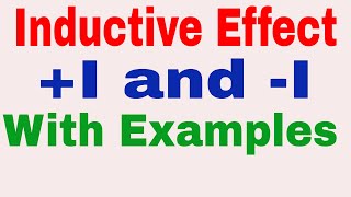 Inductive Effect  I and I effect  Electronic Displacement  Basic Concept of Organic Chemistry [upl. by Marylin]