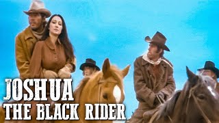 Joshua  The Black Rider  Western Drama  Wild West  Old Cowboy Movie [upl. by Auberta]