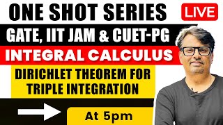 Integral Calculus  Dirichlet Theorem for Triple Integration One Shot for GATE IIT JAM amp CUET  PG [upl. by Alicirp]