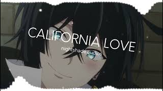 CALIFORNIA LOVE AUDIO EDIT [upl. by Aloivaf]