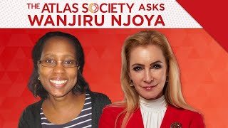 The Atlas Society Asks Wanjiru Njoya [upl. by Hutchison]