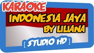 INDONESIA JAYA By Liliana Karaoke HD Fatin Citra Ayu Tingting [upl. by Hannazus222]