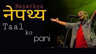 Nepathya  Tal ko pani live concert [upl. by Ymme]