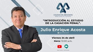 Introducción al estudio de la casación penal por Julio Enrique Acosta [upl. by Walley]