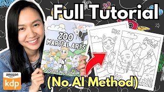 Create amp Sell Your Own Coloring Book No AI Needed  Full Amazon KDP Tutorial for Beginners 2024 [upl. by Etnasa449]