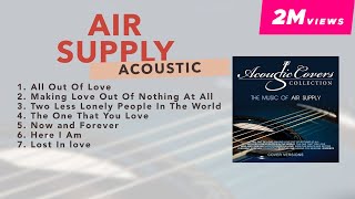 Official NonStop Music of Air Supply Acoustic Covers [upl. by Ahsyekal]